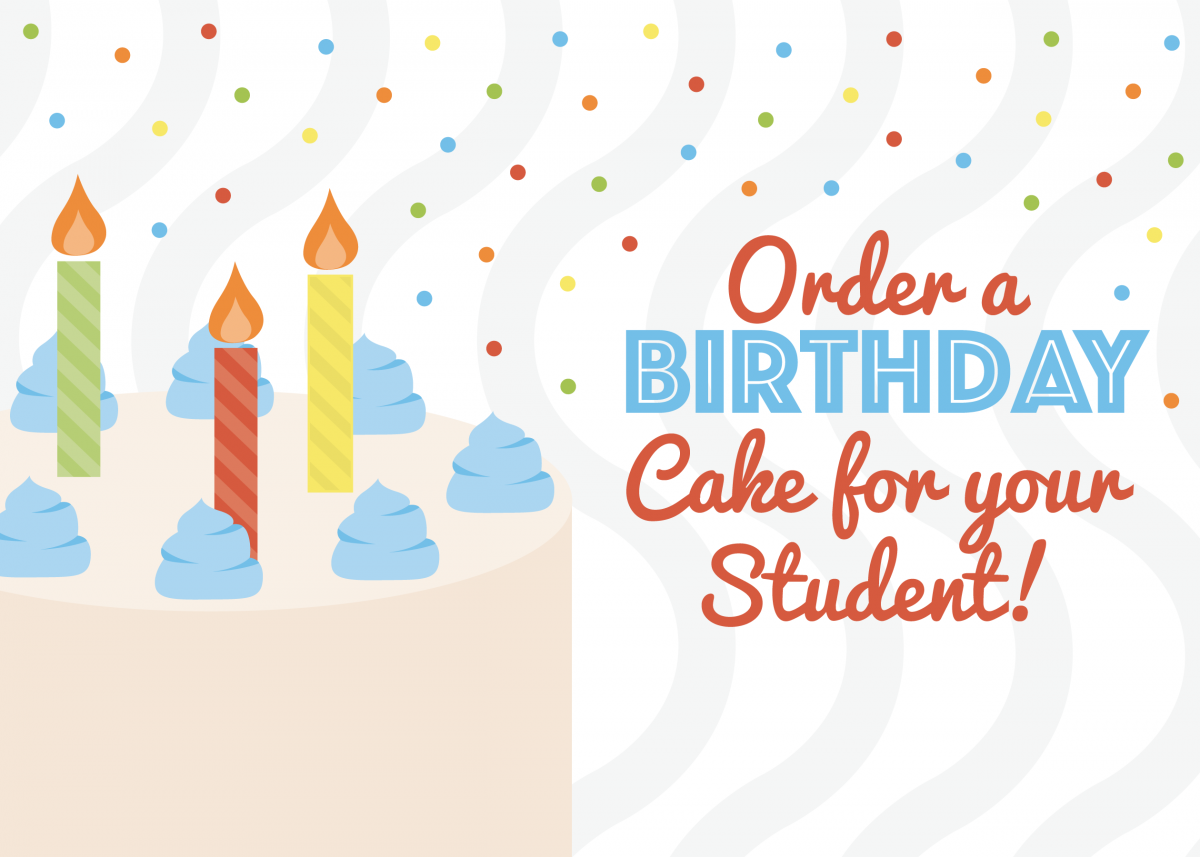 Illustration of a cake with candle decorations with the text "Order a birthday cake for your student!" 